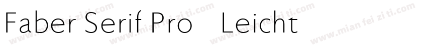 Faber Serif Pro 45 Leicht字体转换
